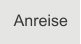 Anreise